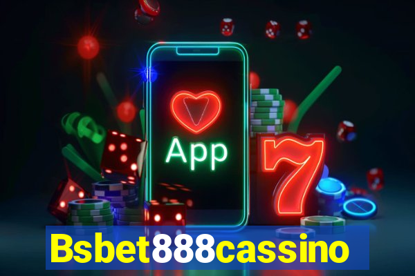 Bsbet888cassino