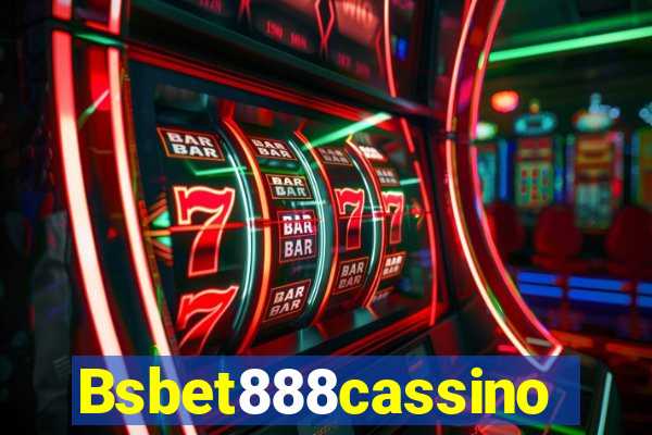 Bsbet888cassino