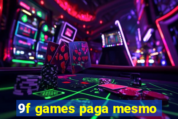 9f games paga mesmo