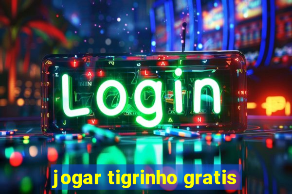 jogar tigrinho gratis