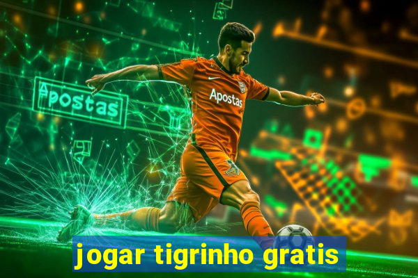 jogar tigrinho gratis