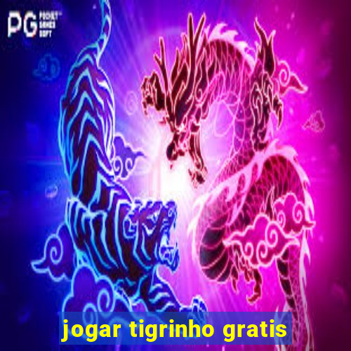 jogar tigrinho gratis