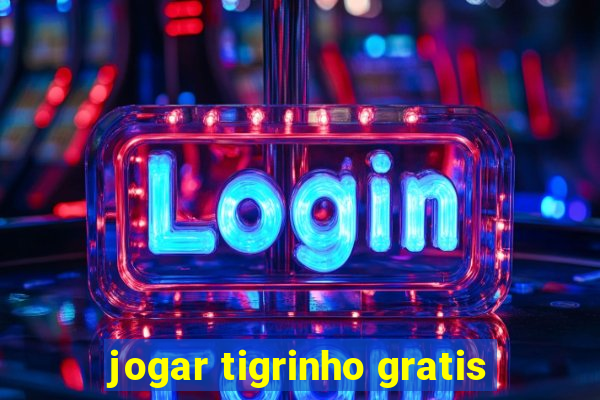 jogar tigrinho gratis