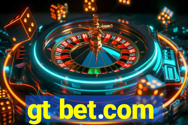 gt bet.com