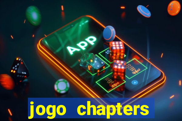 jogo chapters diamantes infinitos