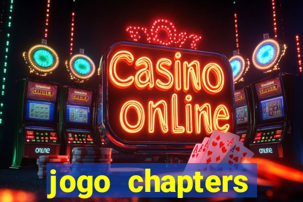 jogo chapters diamantes infinitos