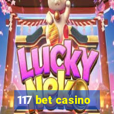 117 bet casino