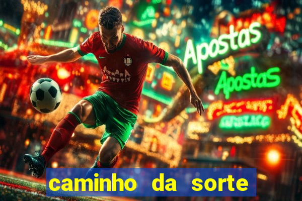 caminho da sorte esporte net