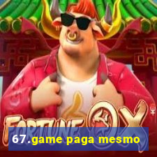 67.game paga mesmo