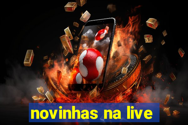 novinhas na live