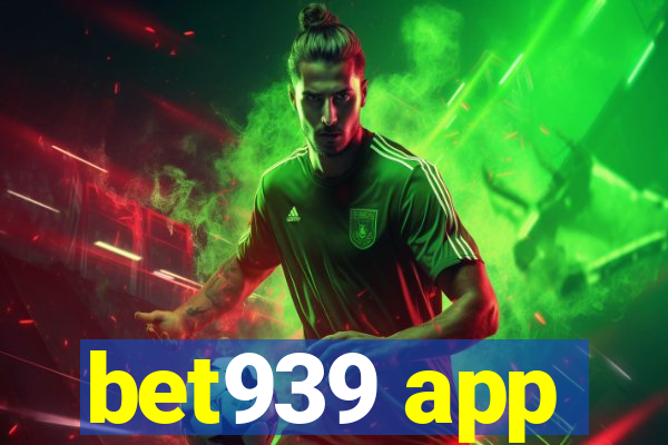 bet939 app