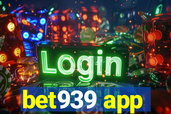 bet939 app