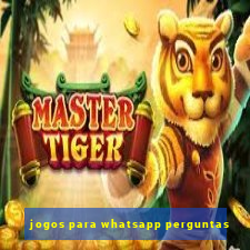 jogos para whatsapp perguntas