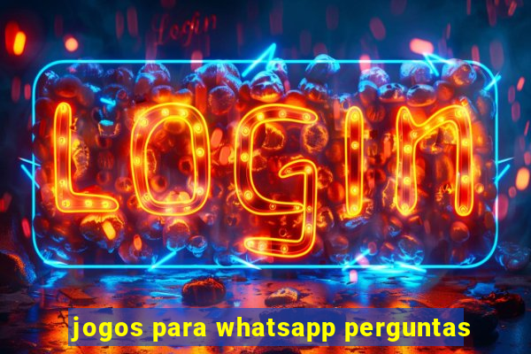 jogos para whatsapp perguntas