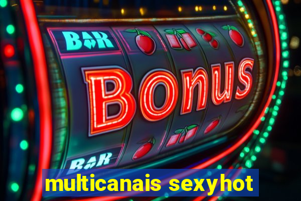 multicanais sexyhot