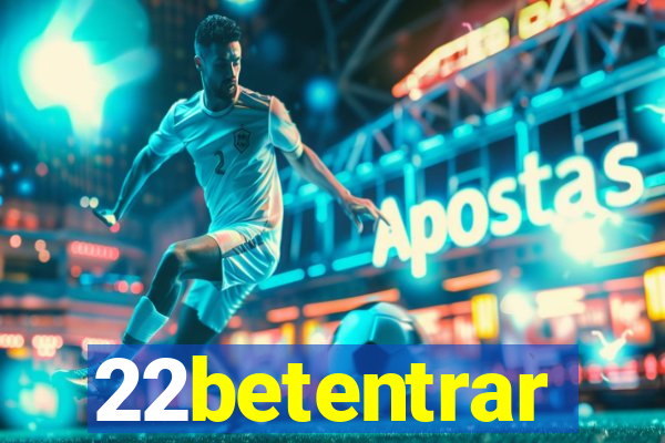 22betentrar