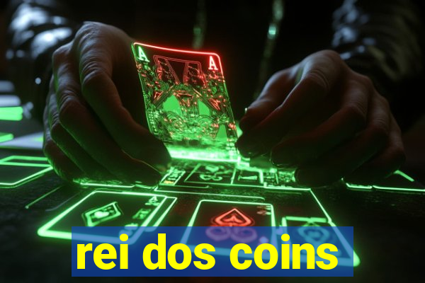 rei dos coins