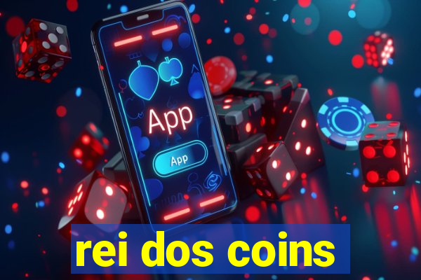 rei dos coins