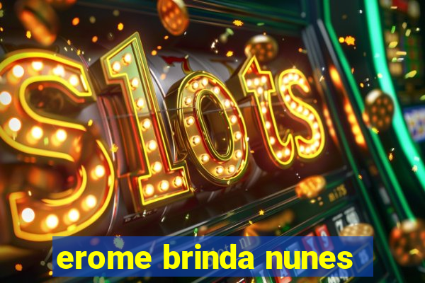 erome brinda nunes