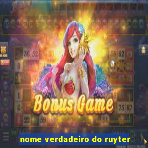 nome verdadeiro do ruyter