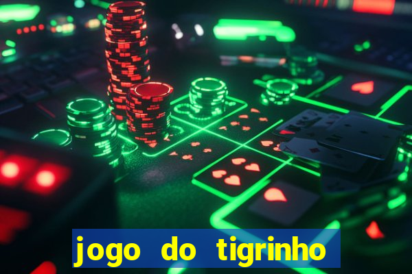 jogo do tigrinho de 2 reais