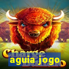 aguia jogo