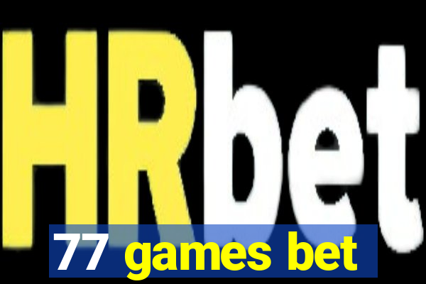 77 games bet