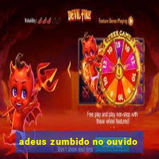 adeus zumbido no ouvido