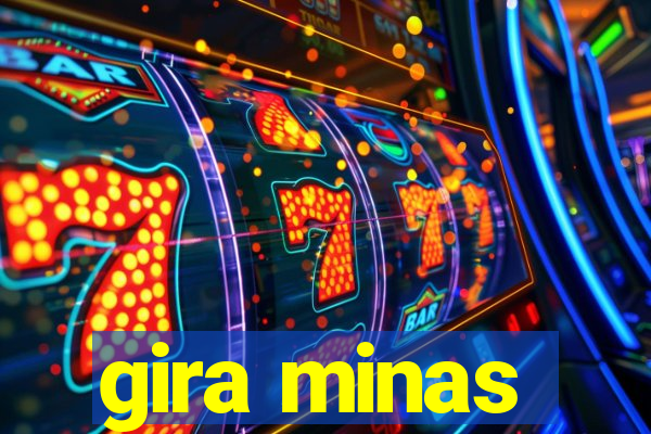 gira minas