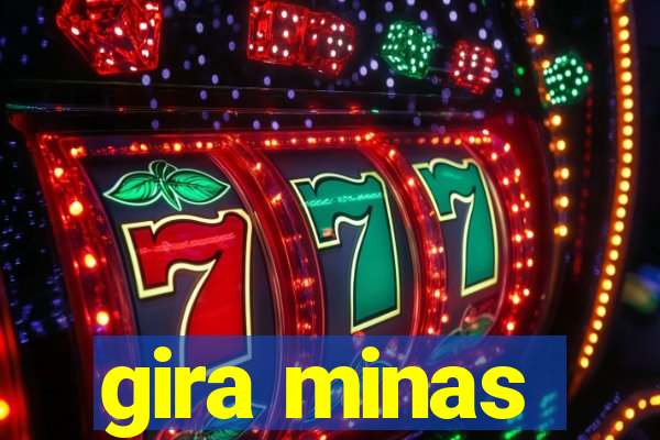 gira minas