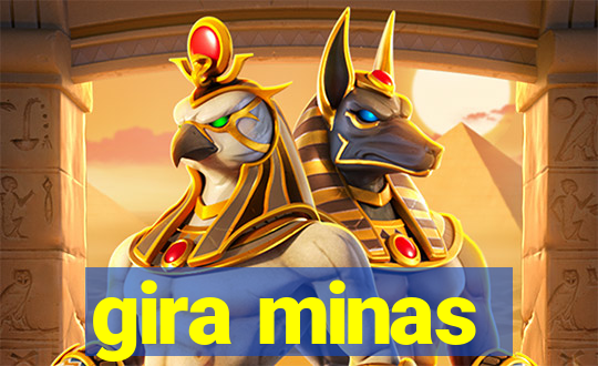 gira minas