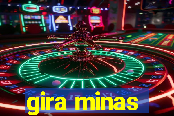 gira minas