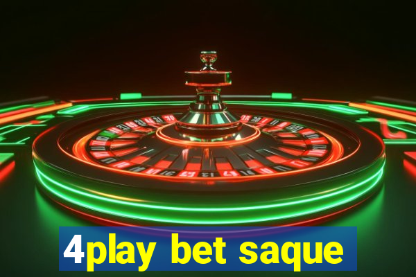 4play bet saque