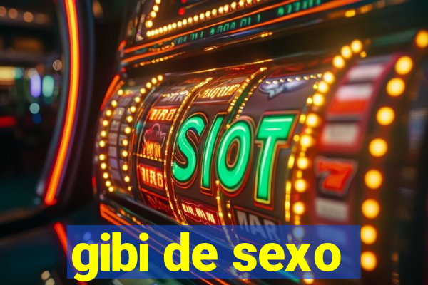 gibi de sexo