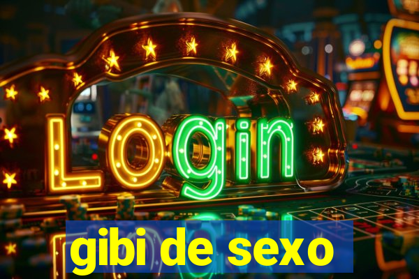 gibi de sexo