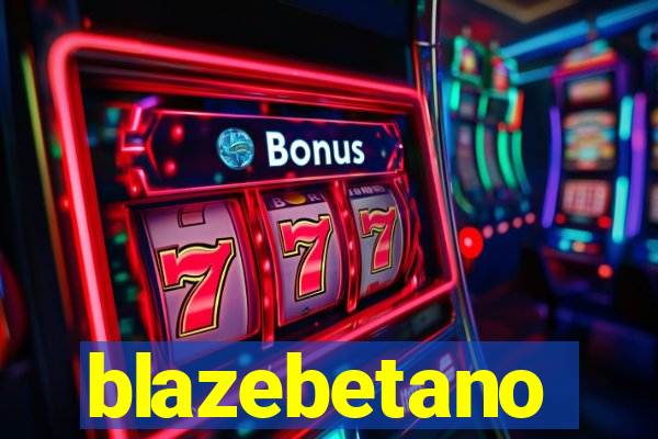 blazebetano