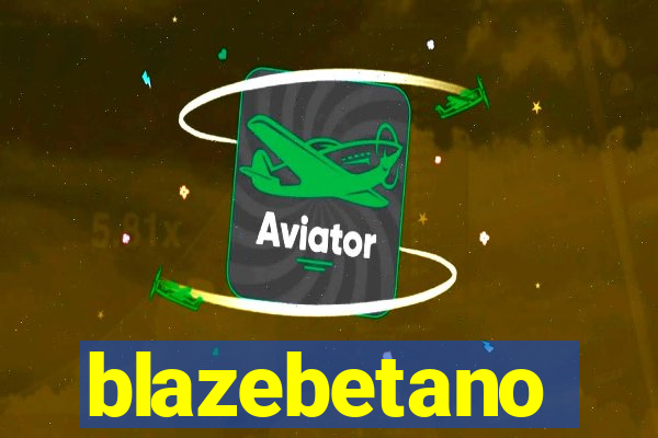 blazebetano