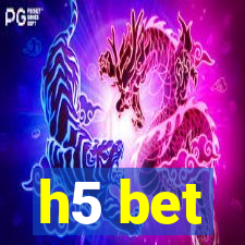 h5 bet