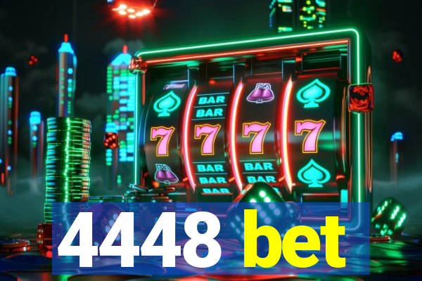 4448 bet