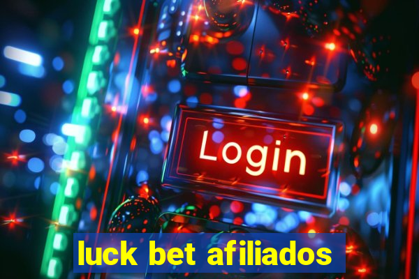 luck bet afiliados