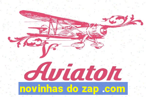 novinhas do zap .com