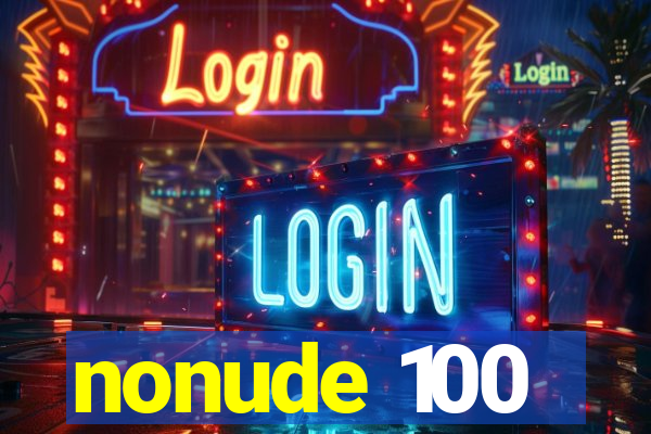 nonude 100