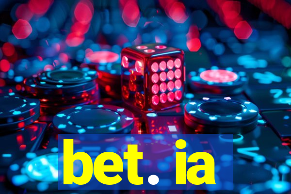 bet. ia