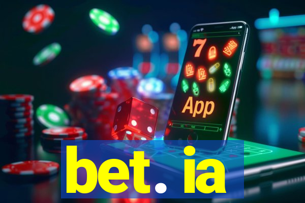 bet. ia