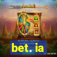 bet. ia