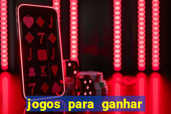 jogos para ganhar dinheiro sem aposta