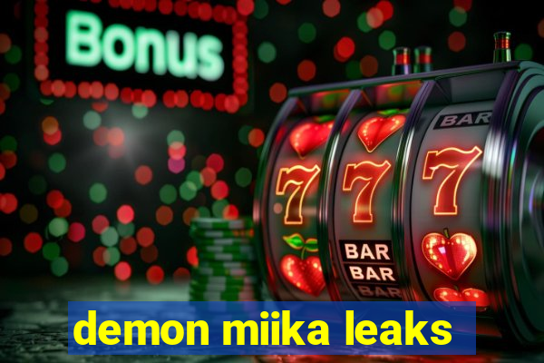 demon miika leaks