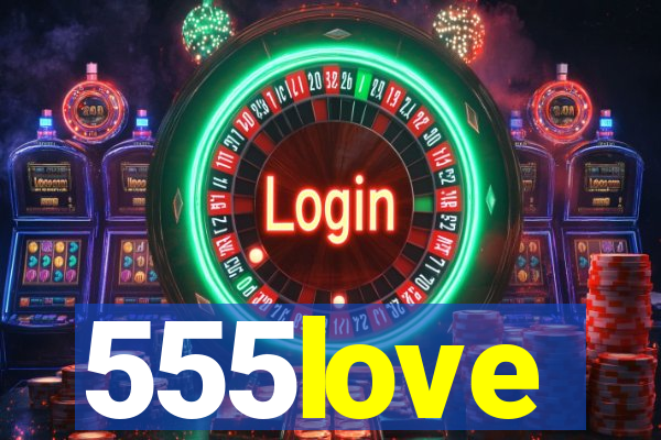 555love