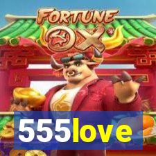 555love