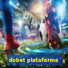 dobet plataforma